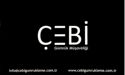 ÇEBİ GÜMRÜK MÜŞAVİRLİĞİ